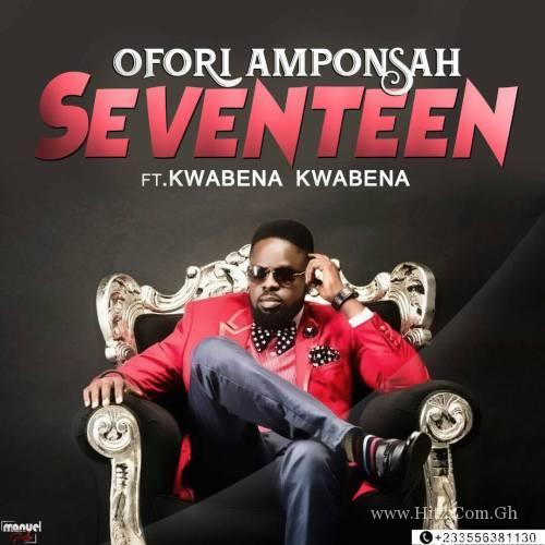 MUSIC 17 FEAT. KWABENA KWABENA BY OFORI AMPONSAH