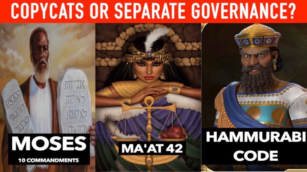 VIDEO:::DID MOSES COPY MA’AT 42 OR SEPARATE GOVERNANCE | HAMMURABI CODE